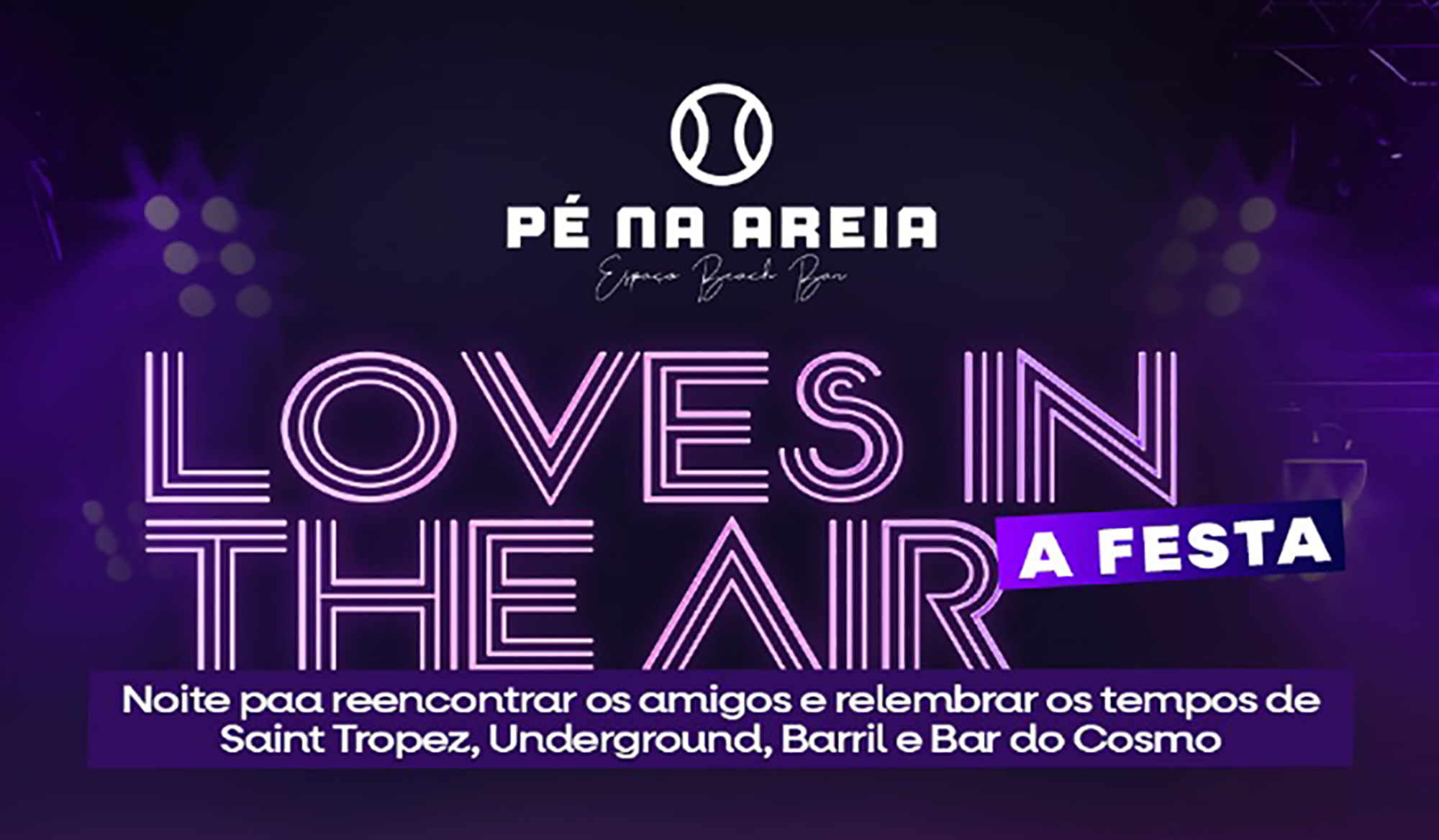Recordação e muita badalação no Loves in the Air – A Festa